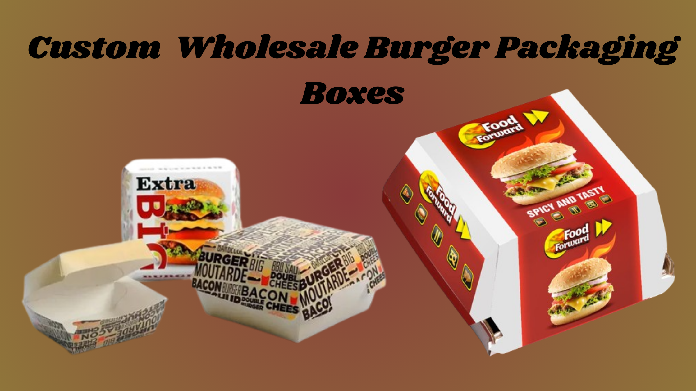 Burger Boxes Wholesale: Providing Quality Packaging Solutions