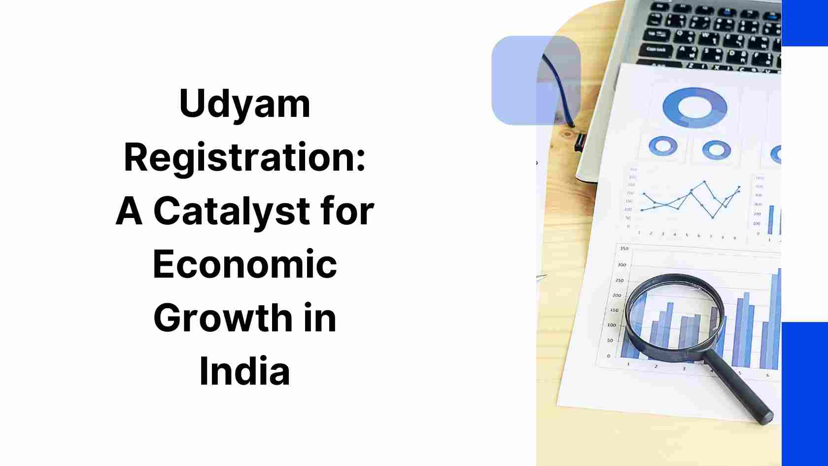 Udyam Registration: A Catalyst for Economic Growth in India